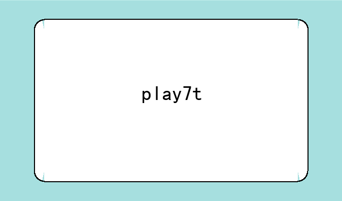 play7t