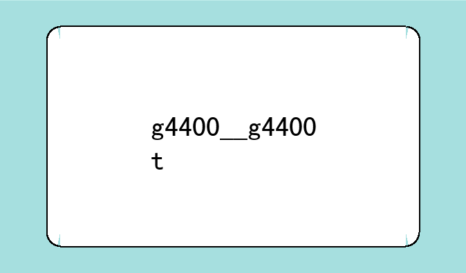 g4400__g4400t