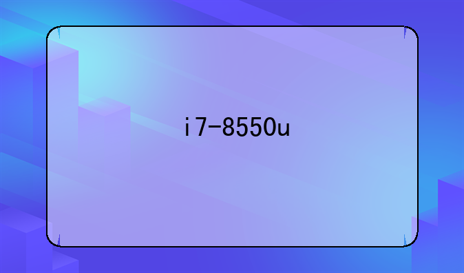 i7-8550u